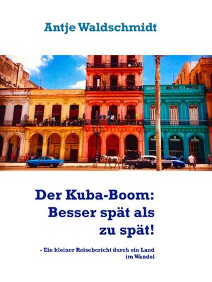 cover image of Der Kuba-Boom--Besser spät als zu spät!